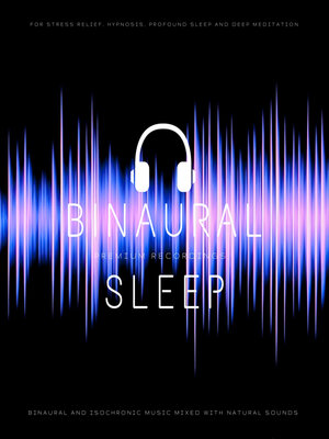 cover image of Binaural Sleep--Binaural and Isochronic Music Mixed with Natural Sounds
